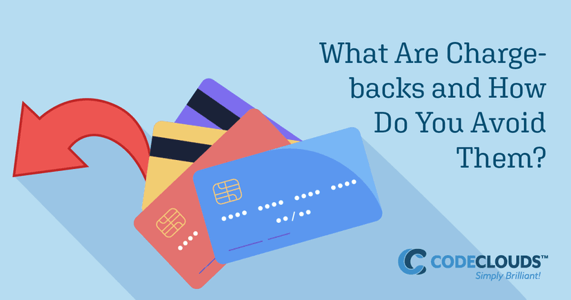 What Are Chargebacks and How Do You Avoid Them?